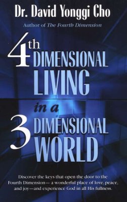 4th Dimension Living In A 3rd Dimension World PB - David Yonggi Cho